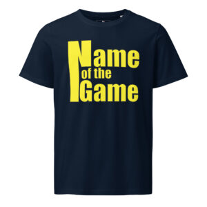 Name of the Game T-shirt